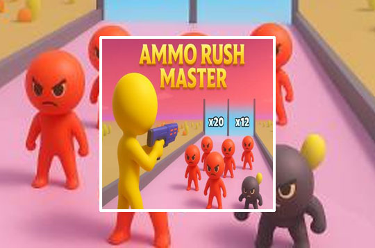 Ammo Rush Master