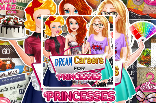 Dream Careers For Princesses