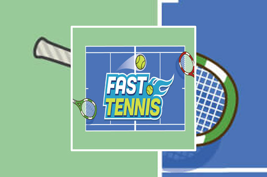 Fast Tennis