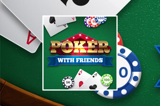 Poker With Friends