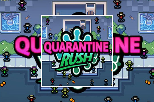 Quarantine Rush