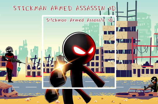 Stickman Armed Assassin 3D